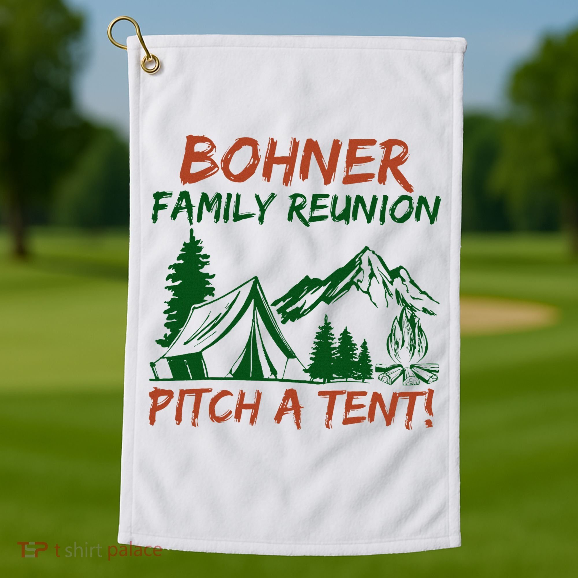 Bohner Family Reunion Pitch A Tent Golf Towel