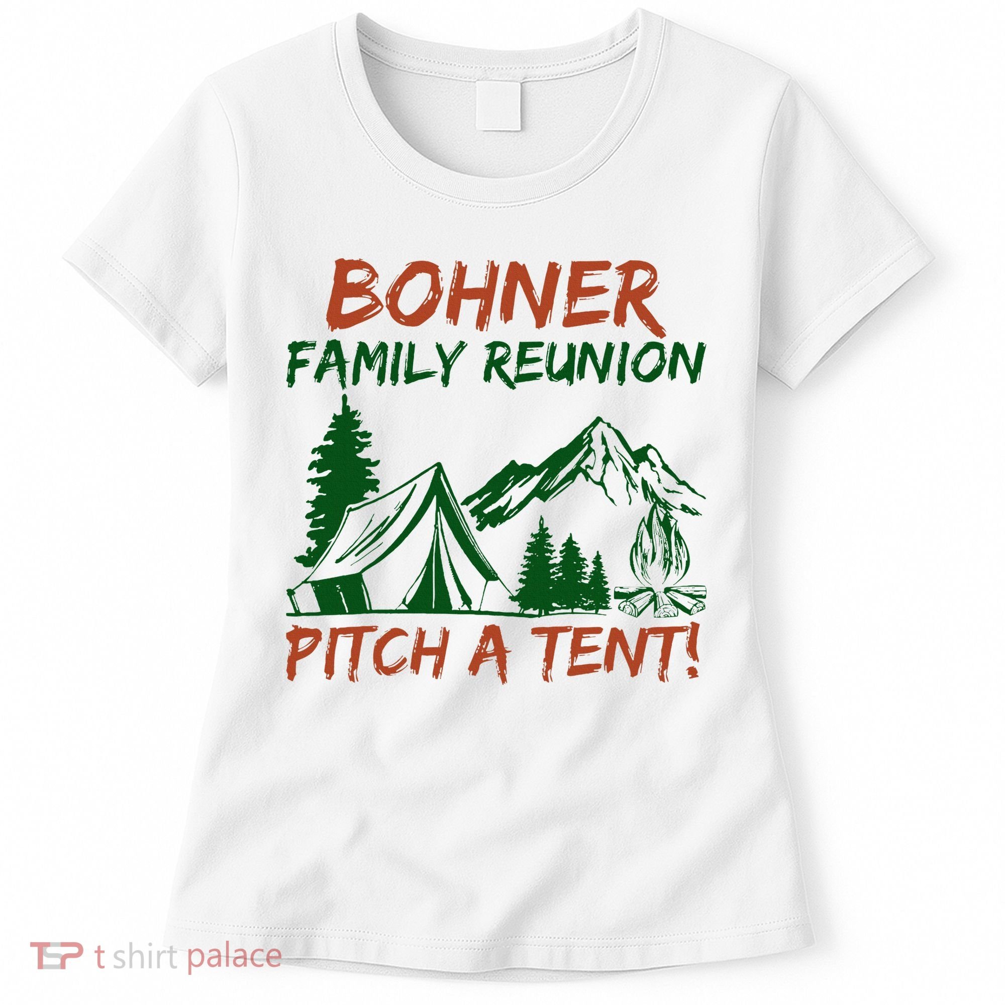 Bohner Family Reunion Pitch A Tent Women's T-Shirt
