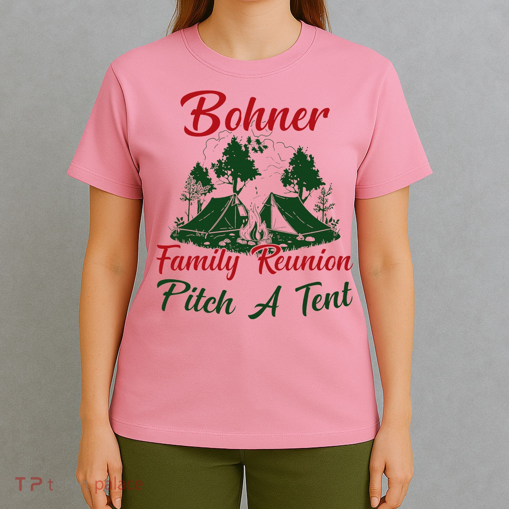 Bohner Family Reunion Pitch A Tent Matching Family T-Shirt