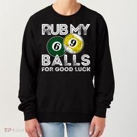 Billiards Funny Rub My Balls For Good Luck Gift Women's Sweatshirt thumb 0