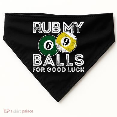 Billiards Funny Rub My Balls For Good Luck Gift USA-Made Doggie Bandana