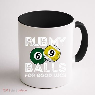Billiards Funny Rub My Balls For Good Luck Gift Coffee Mug back
