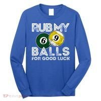 Billiards Funny Rub My Balls For Good Luck Gift Long Sleeve Shirt thumb 0