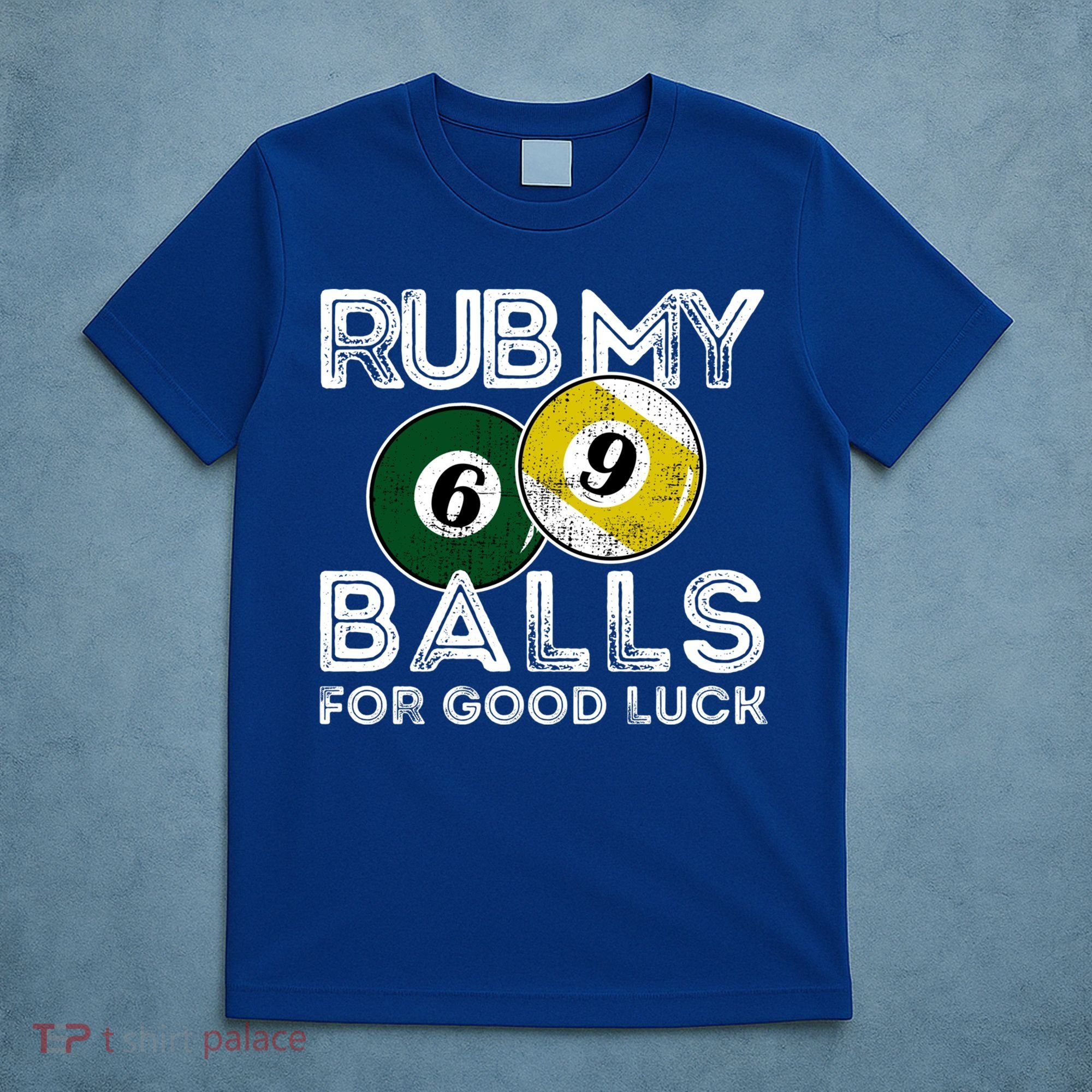 Billiards Funny Rub My Balls For Good Luck Gift T-Shirt