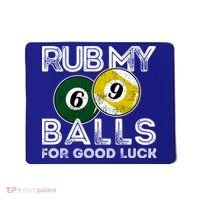 Billiards Funny Rub My Balls For Good Luck Gift Mousepad thumb 0