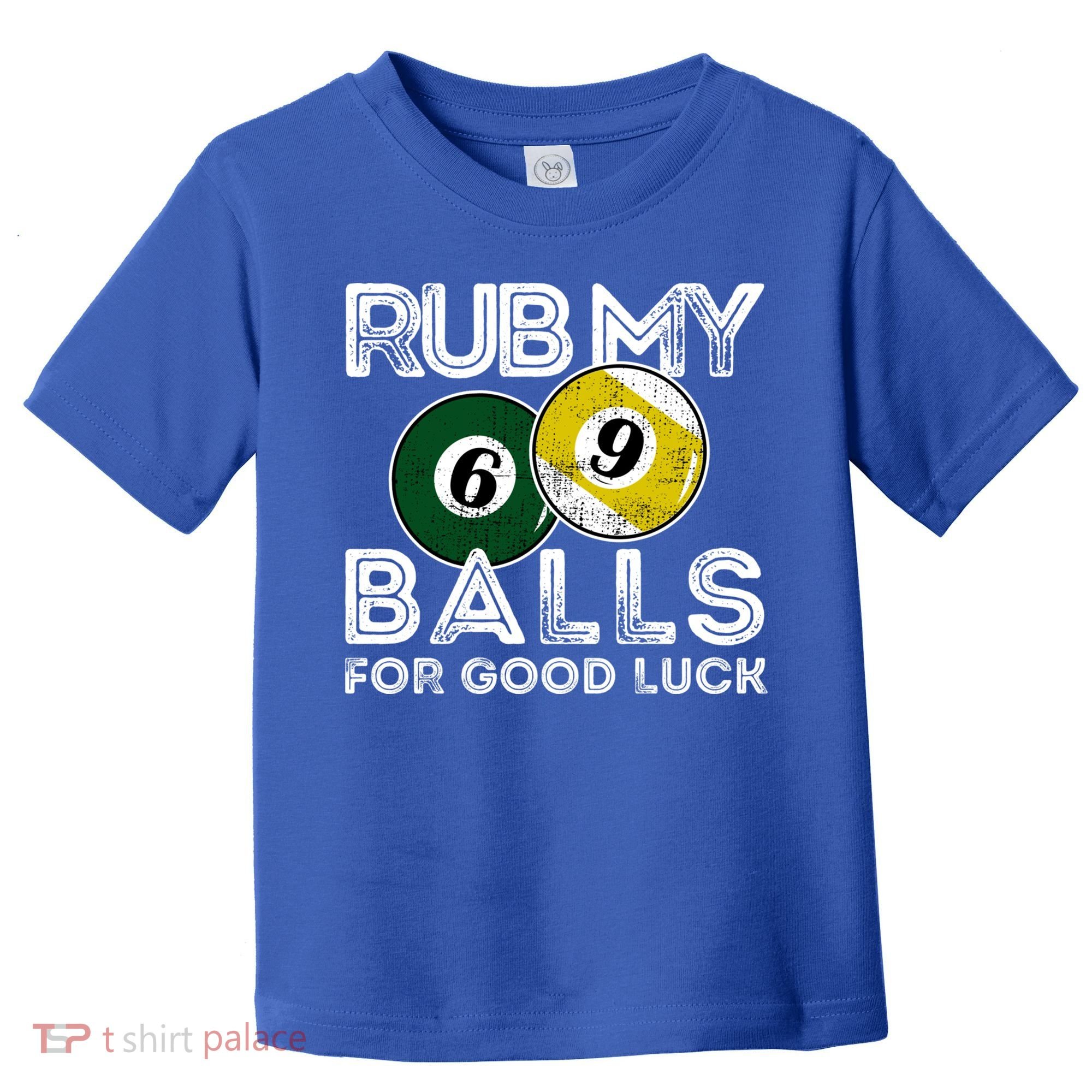Billiards Funny Rub My Balls For Good Luck Gift Toddler T-Shirt