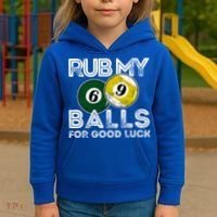 Billiards Funny Rub My Balls For Good Luck Gift Kids Hoodie thumb 3