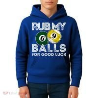 Billiards Funny Rub My Balls For Good Luck Gift Kids Hoodie thumb 4