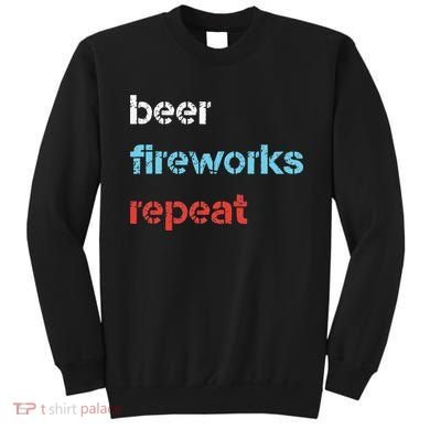 Beer Fireworks Repeat 4Th Of July Beer Drinking Sweatshirt