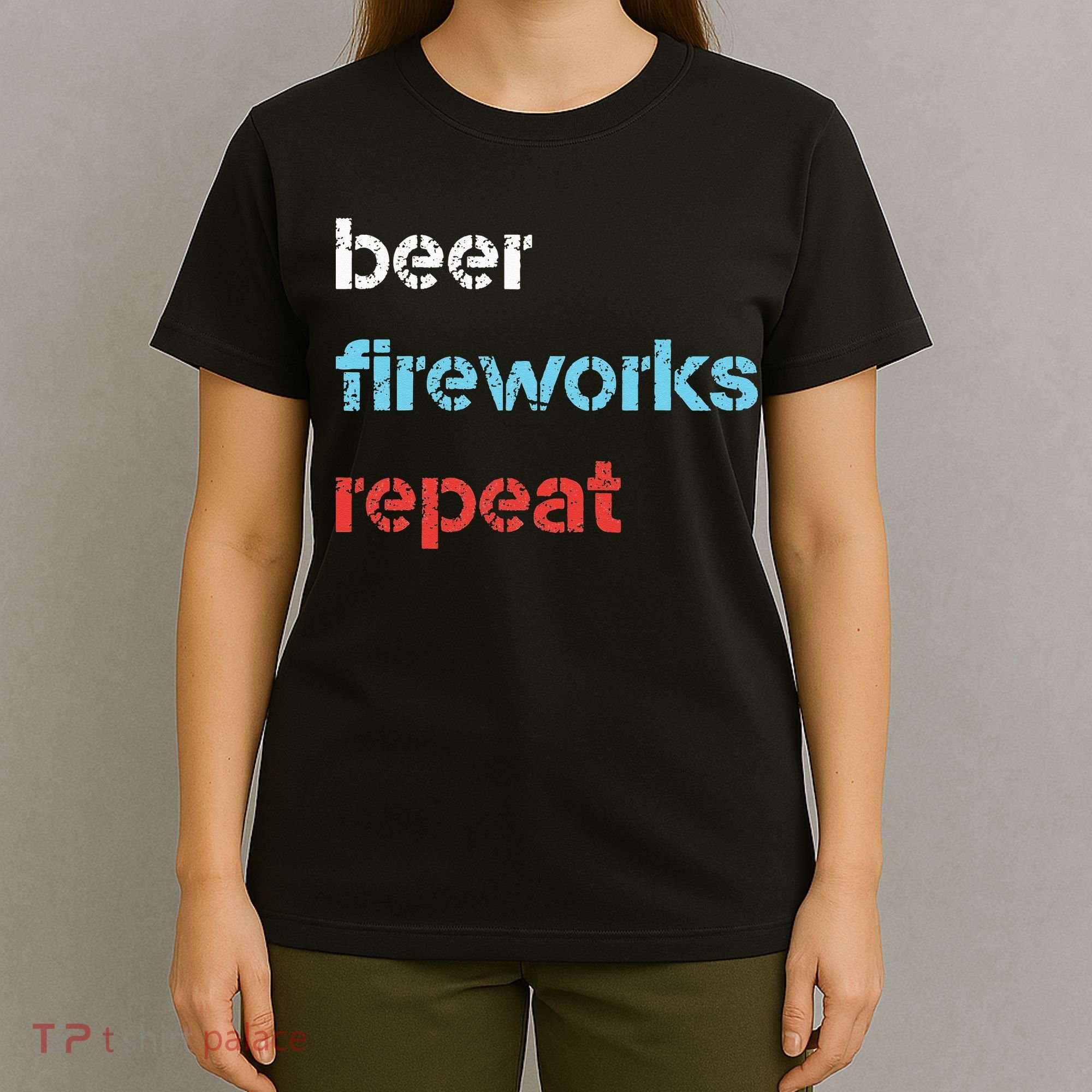Beer Fireworks Repeat 4Th Of July Beer Drinking T-Shirt