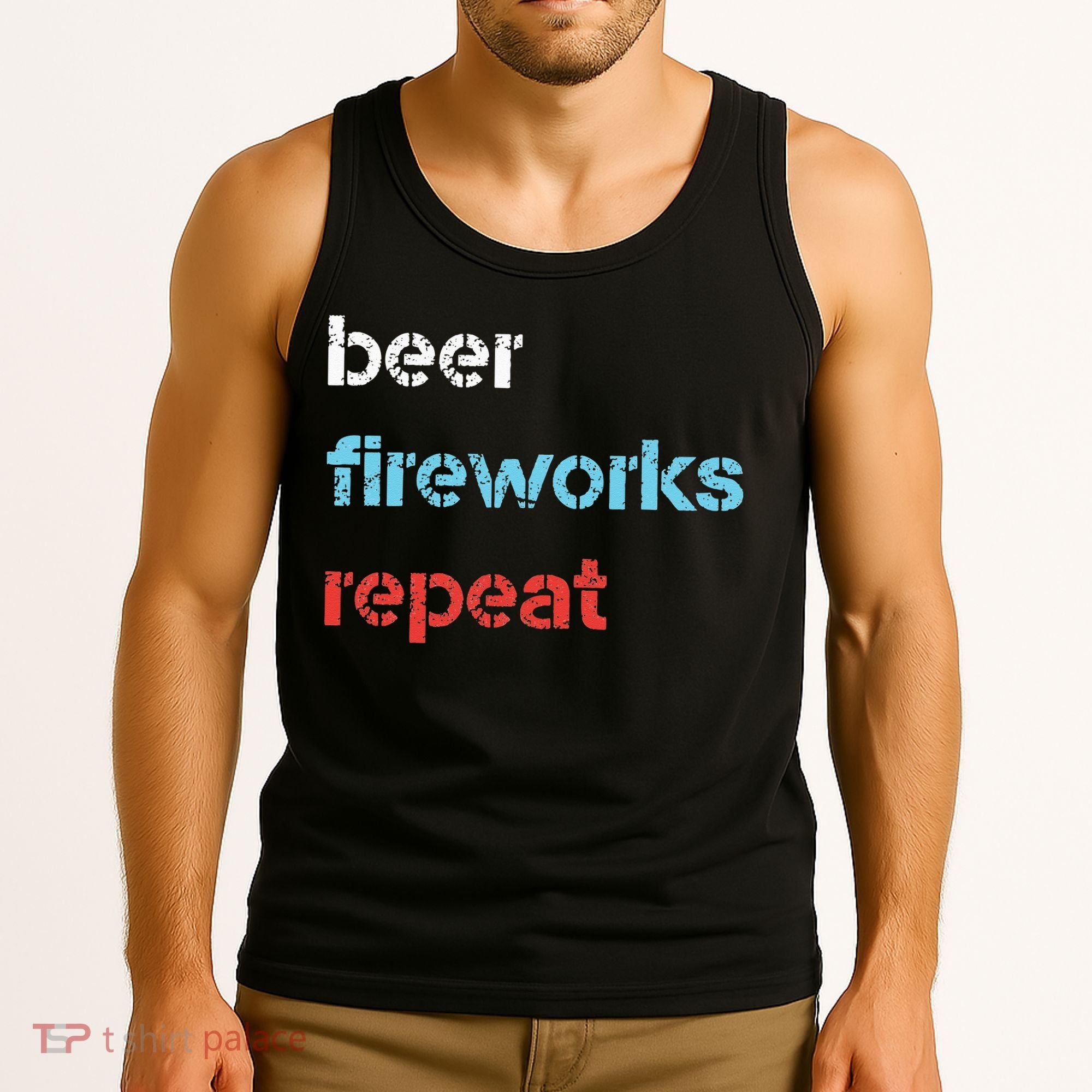 Beer Fireworks Repeat 4Th Of July Beer Drinking Tank Top