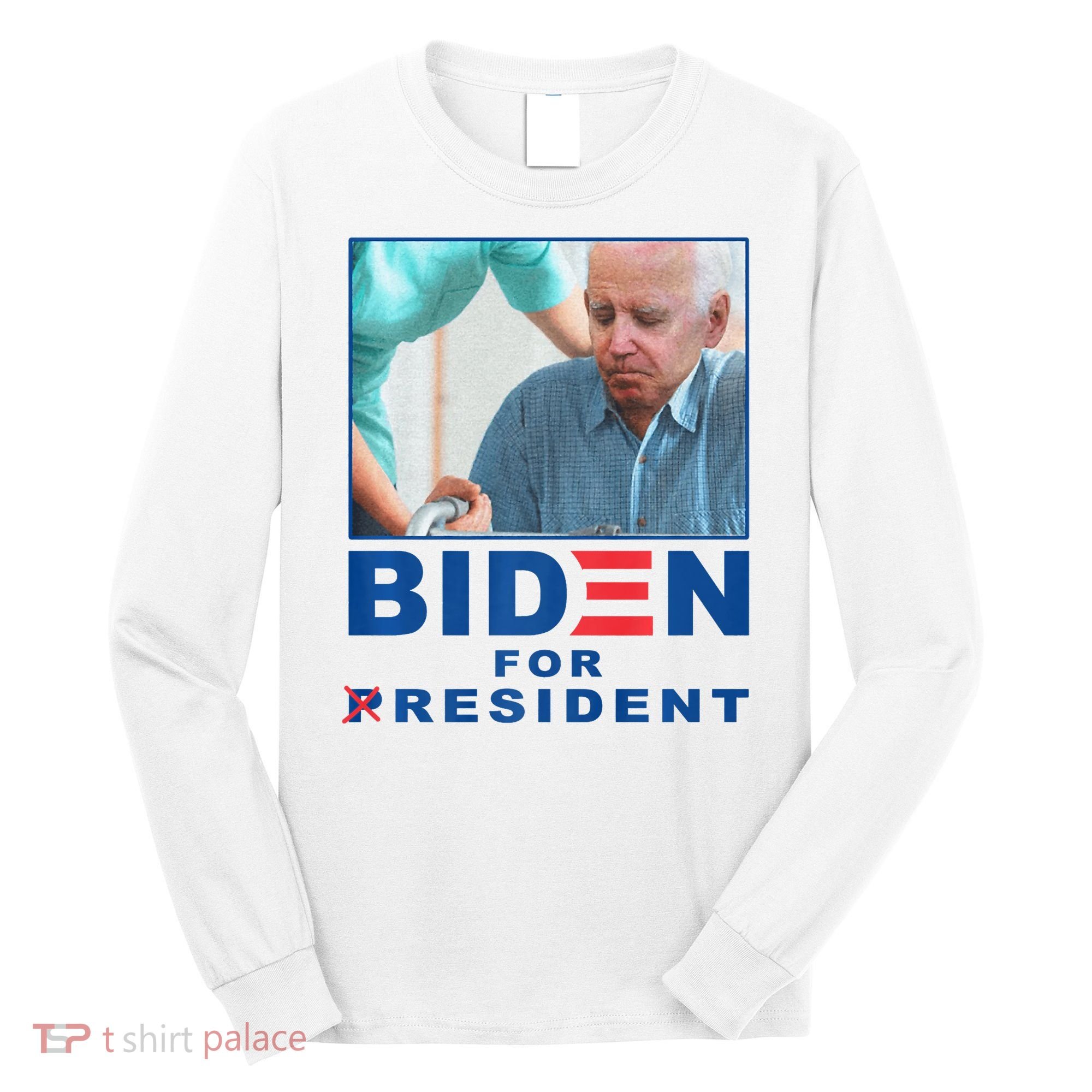 Biden For Resident Funny Biden Nursing Long Sleeve Shirt