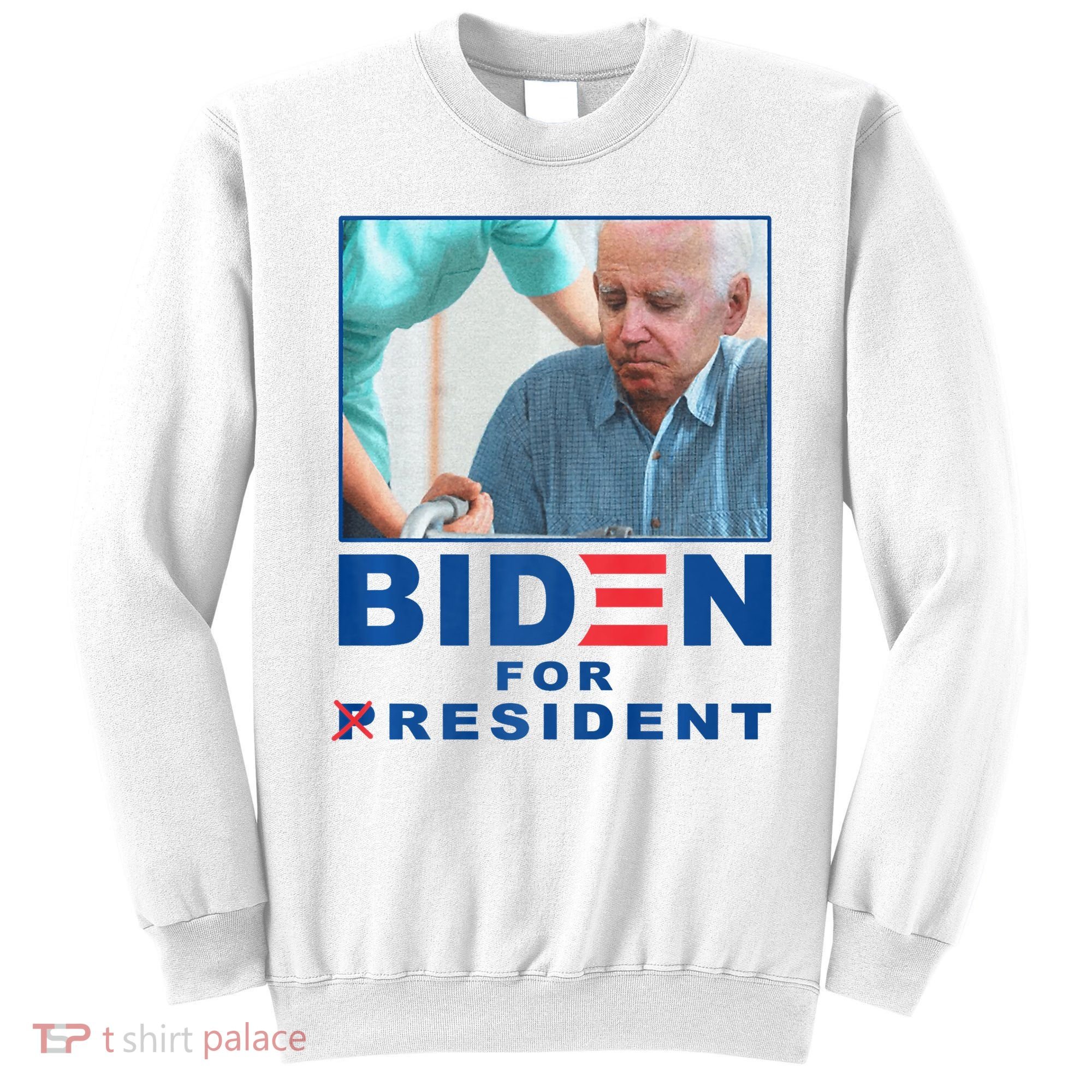 Biden For Resident Funny Biden Nursing Sweatshirt