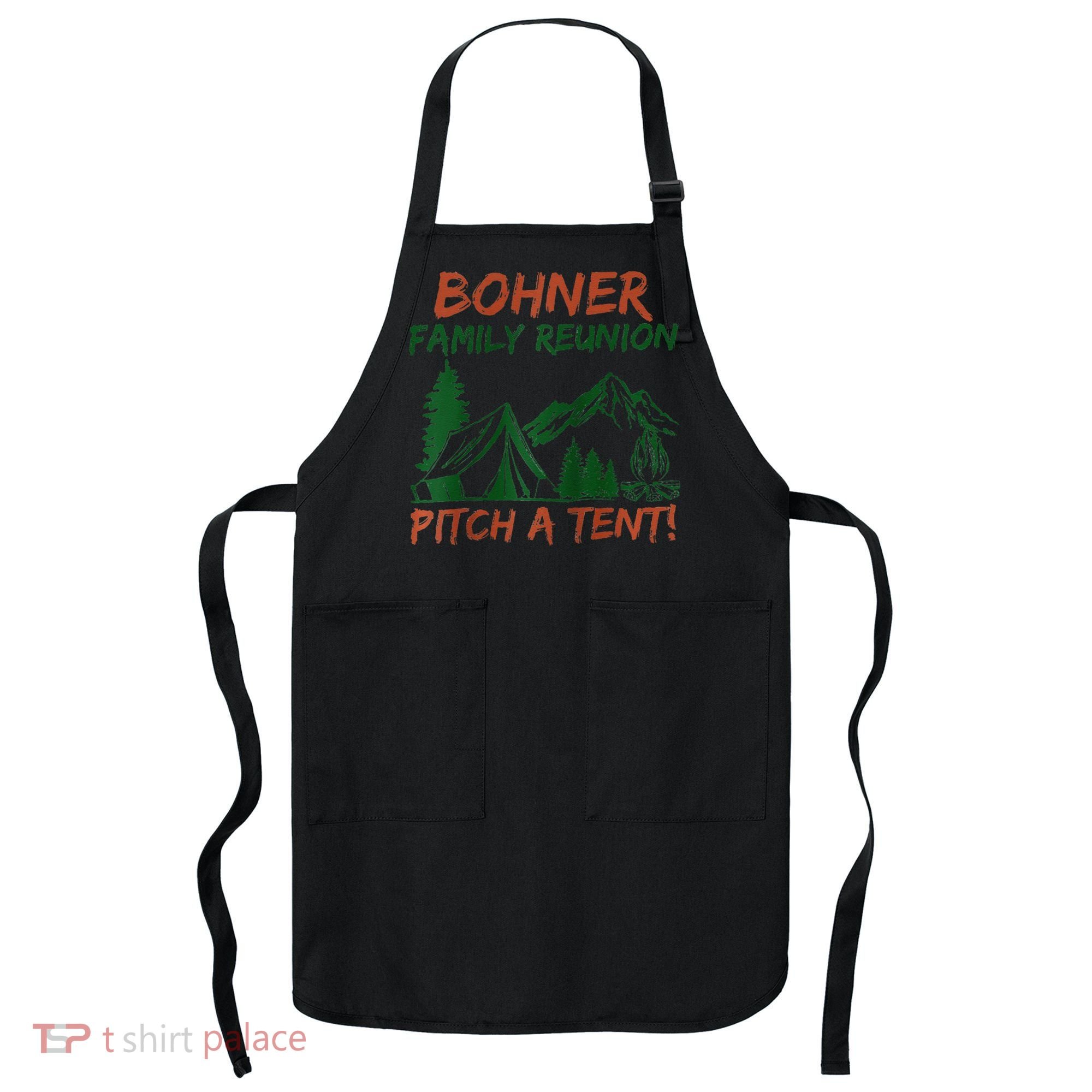 Bohner Family Reunion Pitch A Tent Raglan Gift Apron