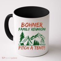 Bohner Family Reunion Pitch A Tent Raglan Gift Coffee Mug thumb 0