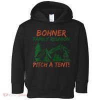 Bohner Family Reunion Pitch A Tent Raglan Gift Toddler Hoodie thumb 0
