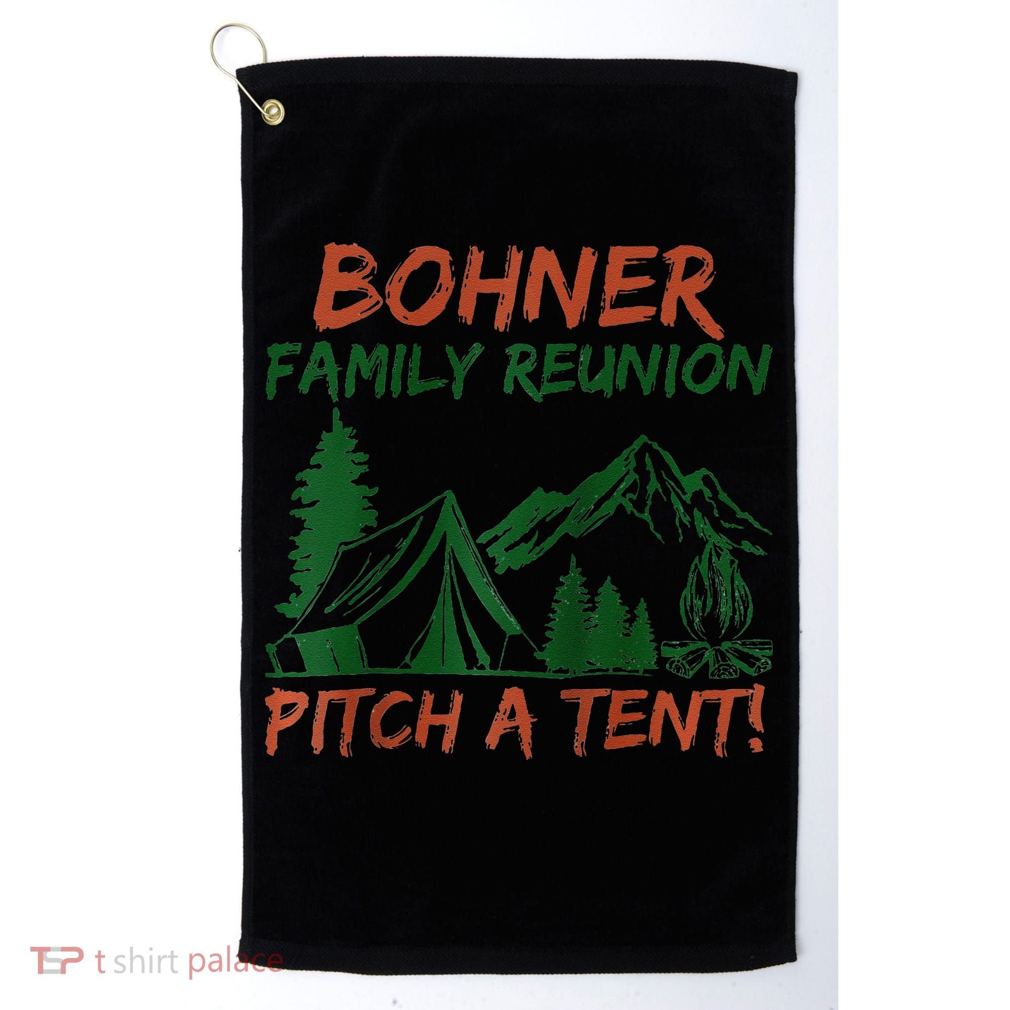 Bohner Family Reunion Pitch A Tent Raglan Gift Golf Towel