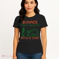 Bohner Family Reunion Pitch A Tent Raglan Gift Women's T-Shirt thumb 4