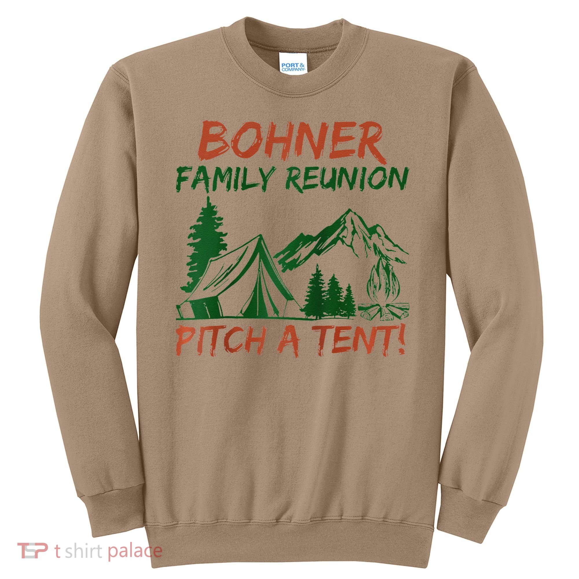 Bohner Family Reunion Pitch A Tent Raglan Gift Sweatshirt