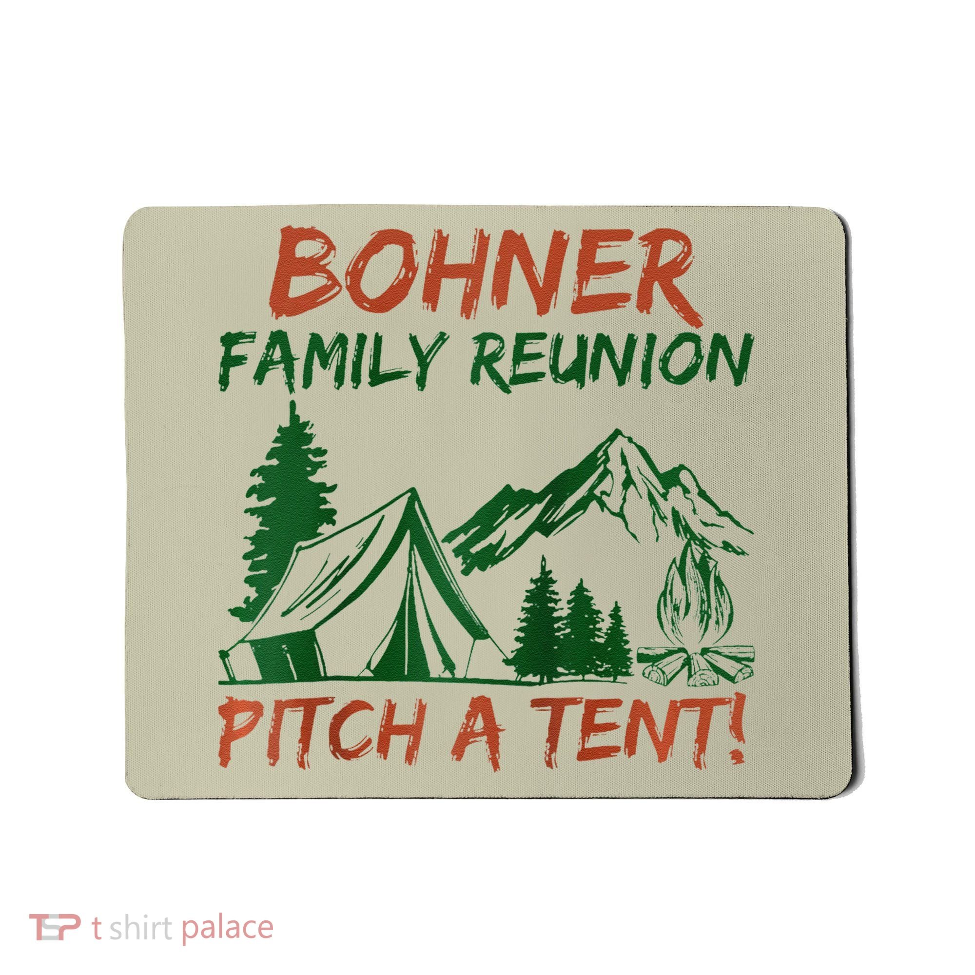 Bohner Family Reunion Pitch A Tent Raglan Gift Mousepad