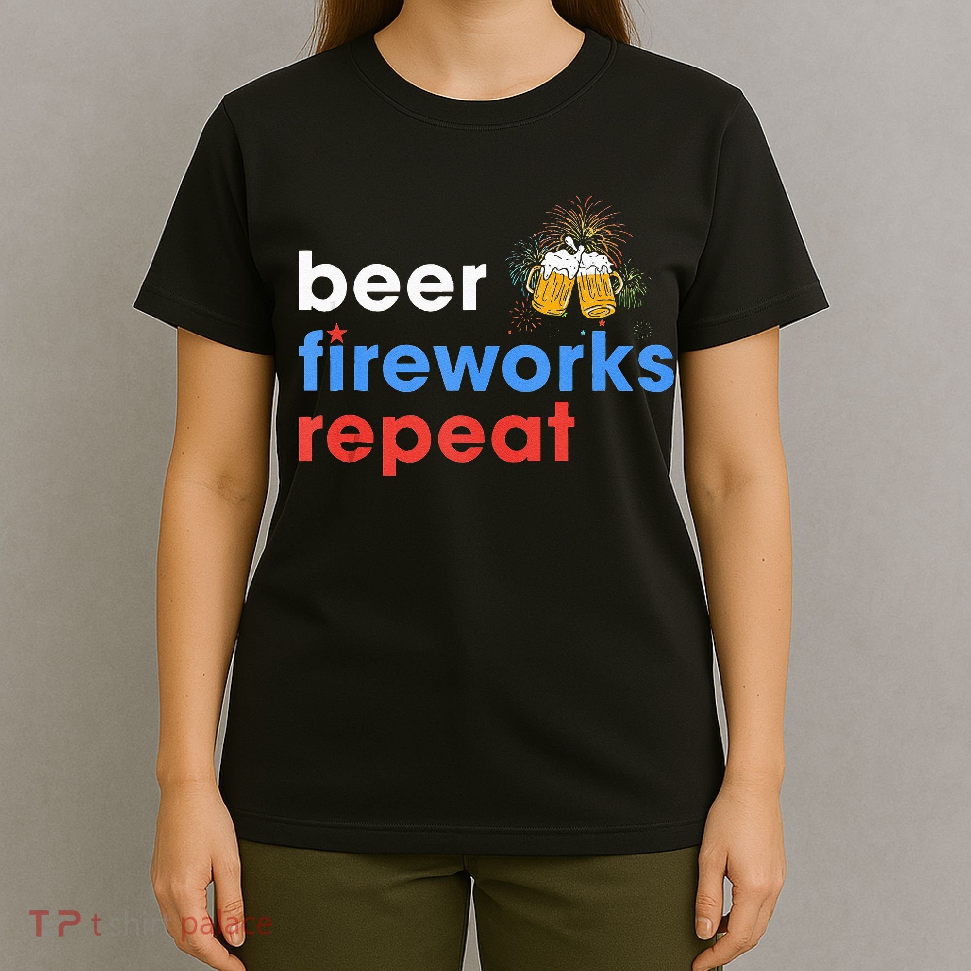 Beer Fireworks Repeat Funny 4th Of July Beer Lovers Gifts T-Shirt