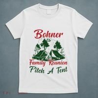 Bohner Family Reunion Pitch A Tent Matching Family Camping T-Shirt thumb 5