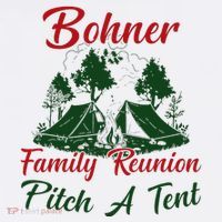 Bohner Family Reunion Pitch A Tent Matching Family Camping T-Shirt thumb 7