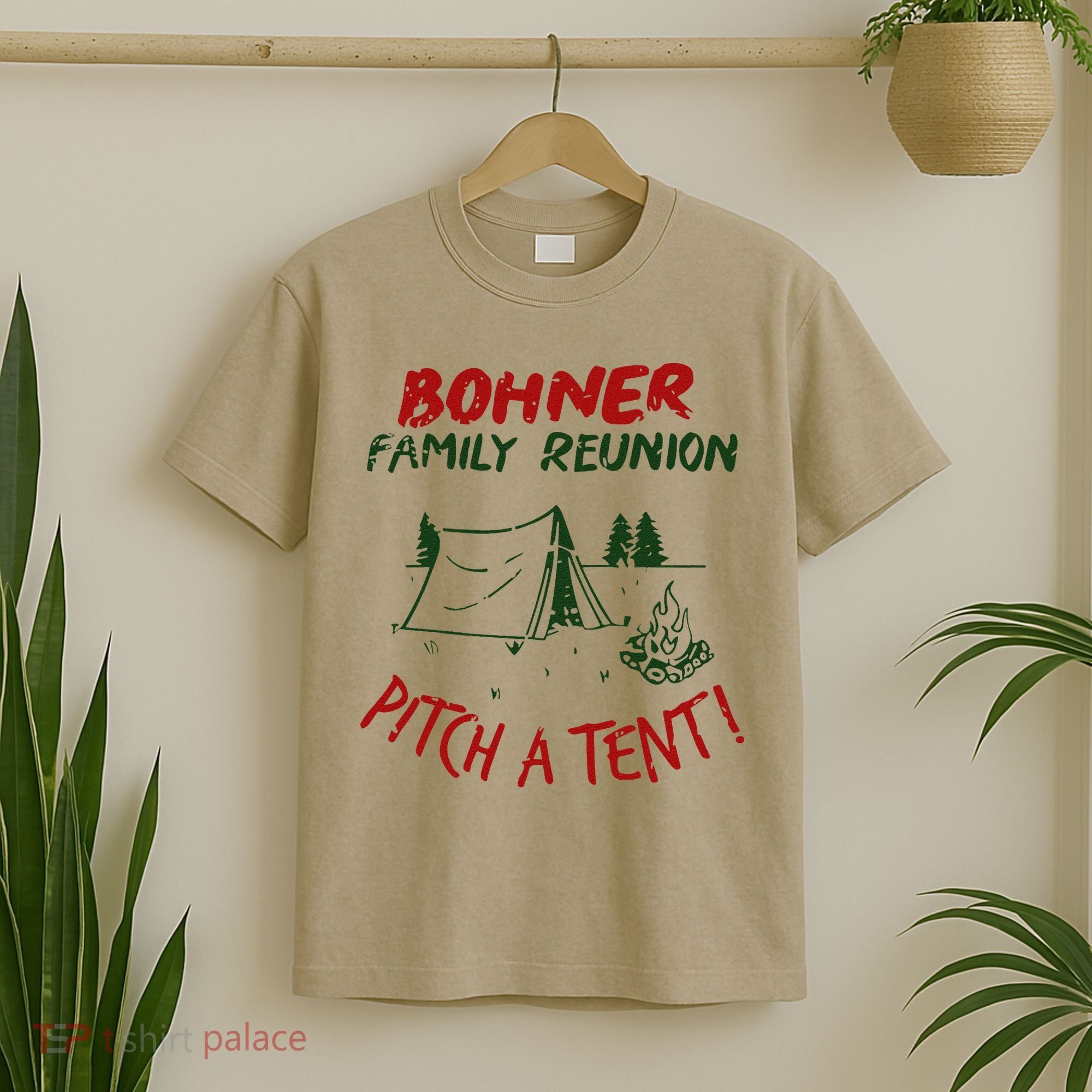 Bohner Family Reunion Pitch A Tent Family Matching T-Shirt