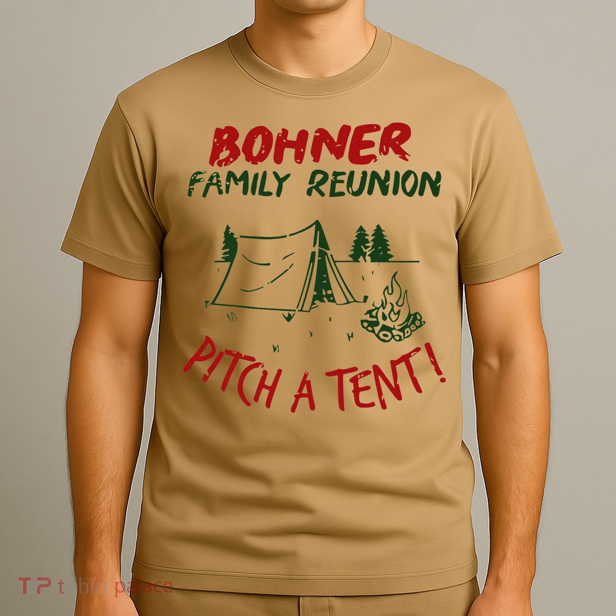 Bohner Family Reunion Pitch A Tent Family Matching T-Shirt