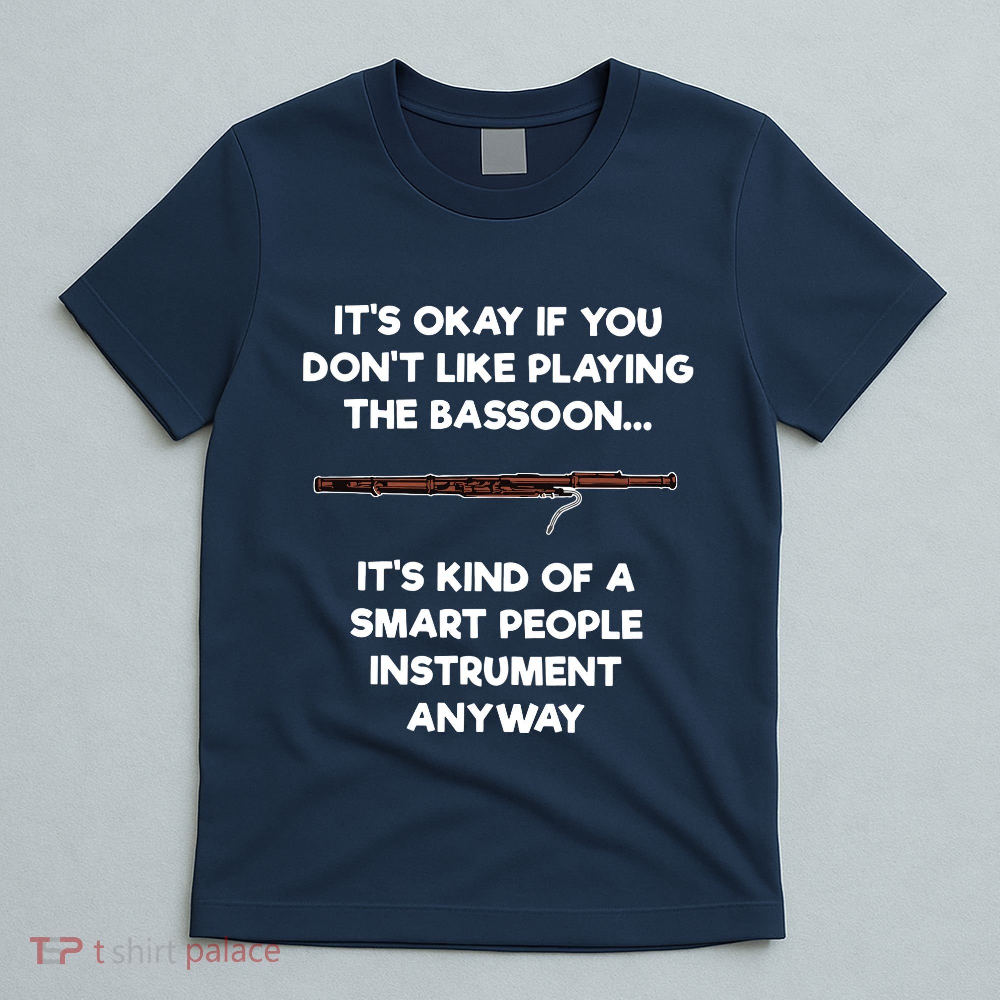 Bassoon Funny Smart People Bassoon Player T-Shirt