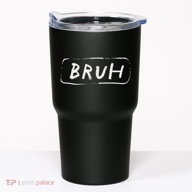 Bruh Funny Saying Slang Brother Meme Brah Tumbler