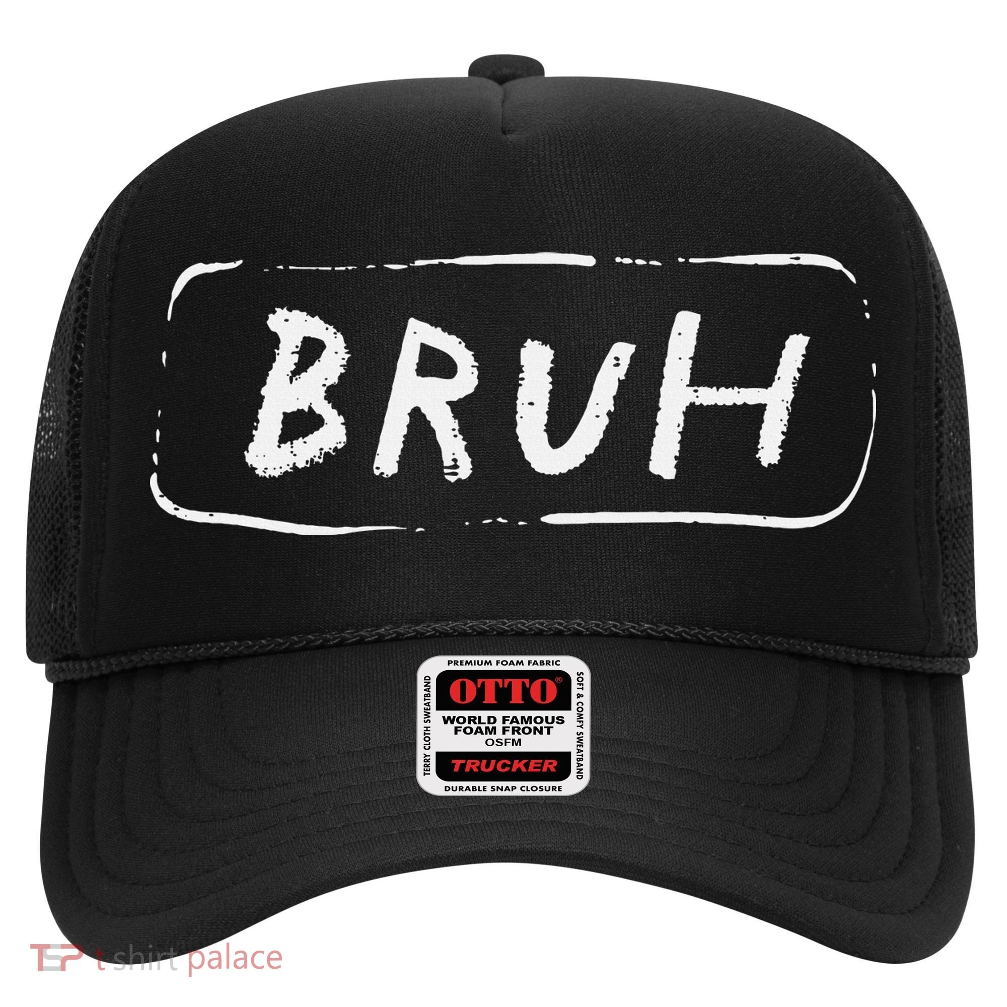 Bruh Funny Saying Slang Brother Meme Brah Hat