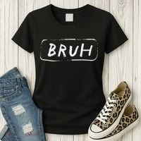 Bruh Funny Saying Slang Brother Meme Brah Women's T-Shirt thumb 3