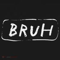 Bruh Funny Saying Slang Brother Meme Brah Women's T-Shirt thumb 6