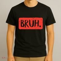 Bruh Funny Saying Meme Bro Mom Slang Boy Girl T-Shirt thumb 3