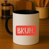 Bruh Funny Saying Meme Bro Mom Slang Boy Girl Coffee Mug thumb 4