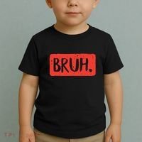 Bruh Funny Saying Meme Bro Mom Slang Boy Girl Toddler T-Shirt thumb 2