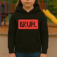 Bruh Funny Saying Meme Bro Mom Slang Boy Girl Kids Hoodie thumb 3