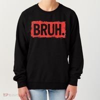 Bruh Funny Saying Meme Bro Boy Slang Women's Sweatshirt thumb 0