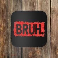 Bruh Funny Saying Meme Bro Boy Slang Coaster thumb 0
