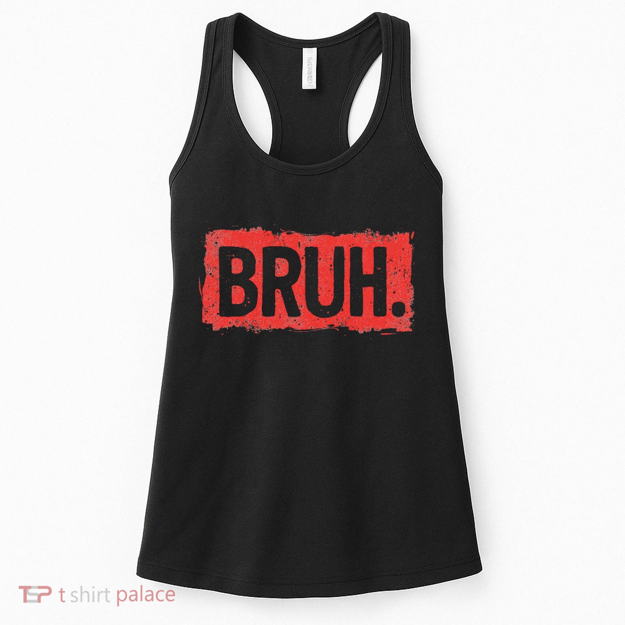 Bruh Funny Saying Meme Bro Boy Slang Women's Tank Top