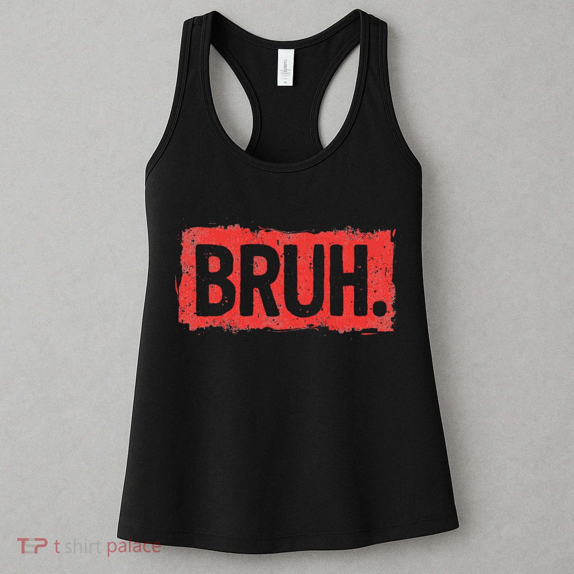 Bruh Funny Saying Meme Bro Boy Slang Women's Tank Top