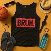 Bruh Funny Saying Meme Bro Boy Slang Tank Top thumb 4