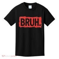 Bruh Funny Saying Meme Bro Boy Slang Kids T-Shirt thumb 0