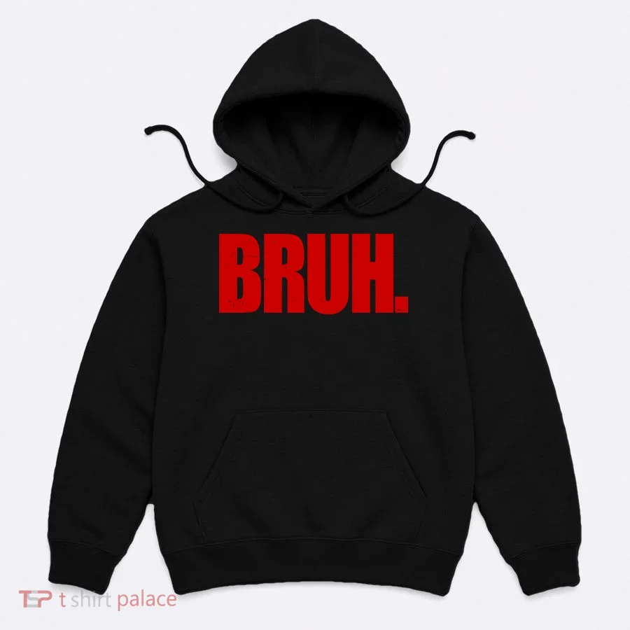 Bruh Funny Saying Hoodie