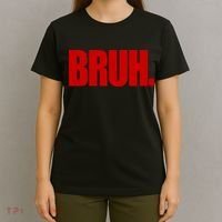 Bruh Funny Saying T-Shirt thumb 4