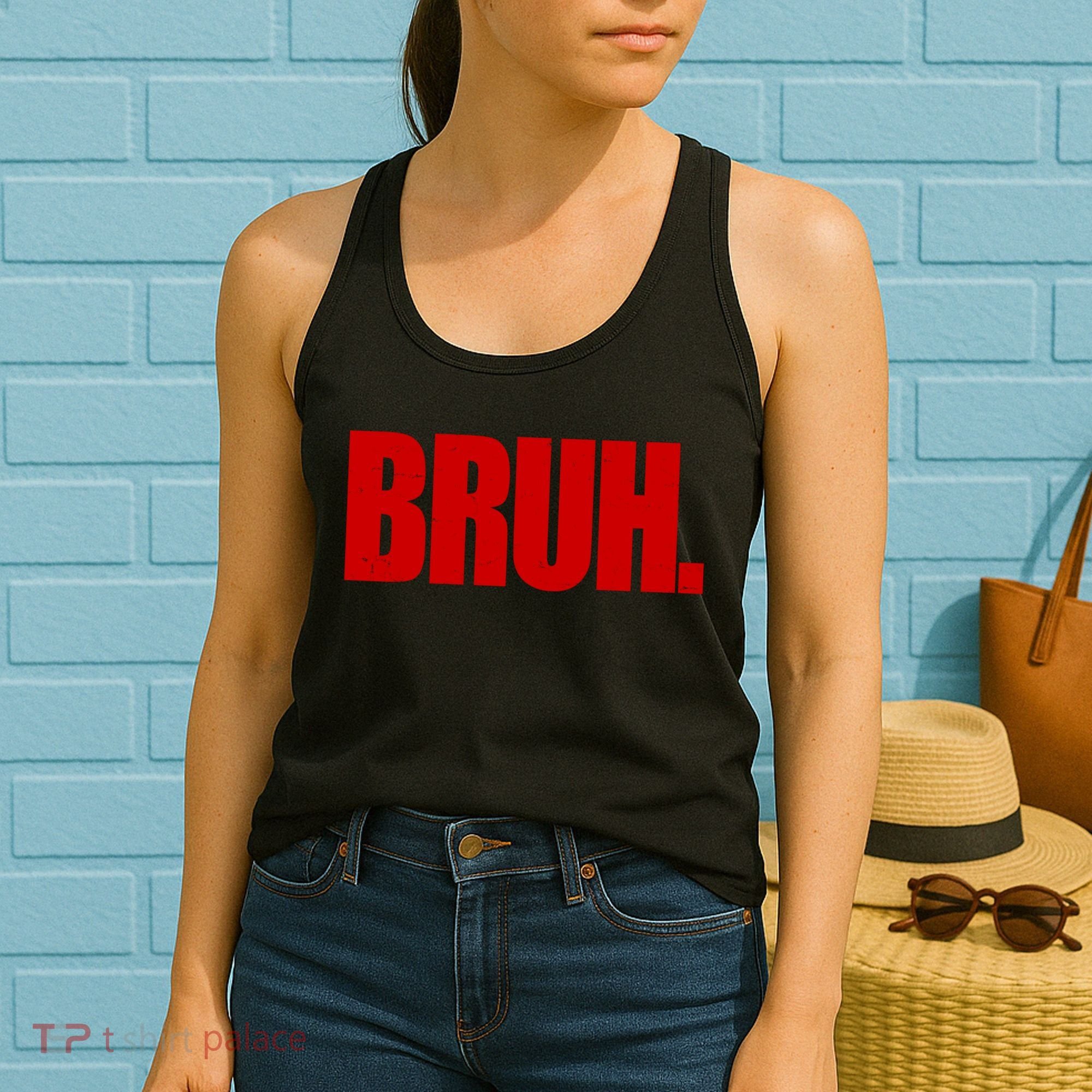 Bruh Funny Saying Women's Tank Top