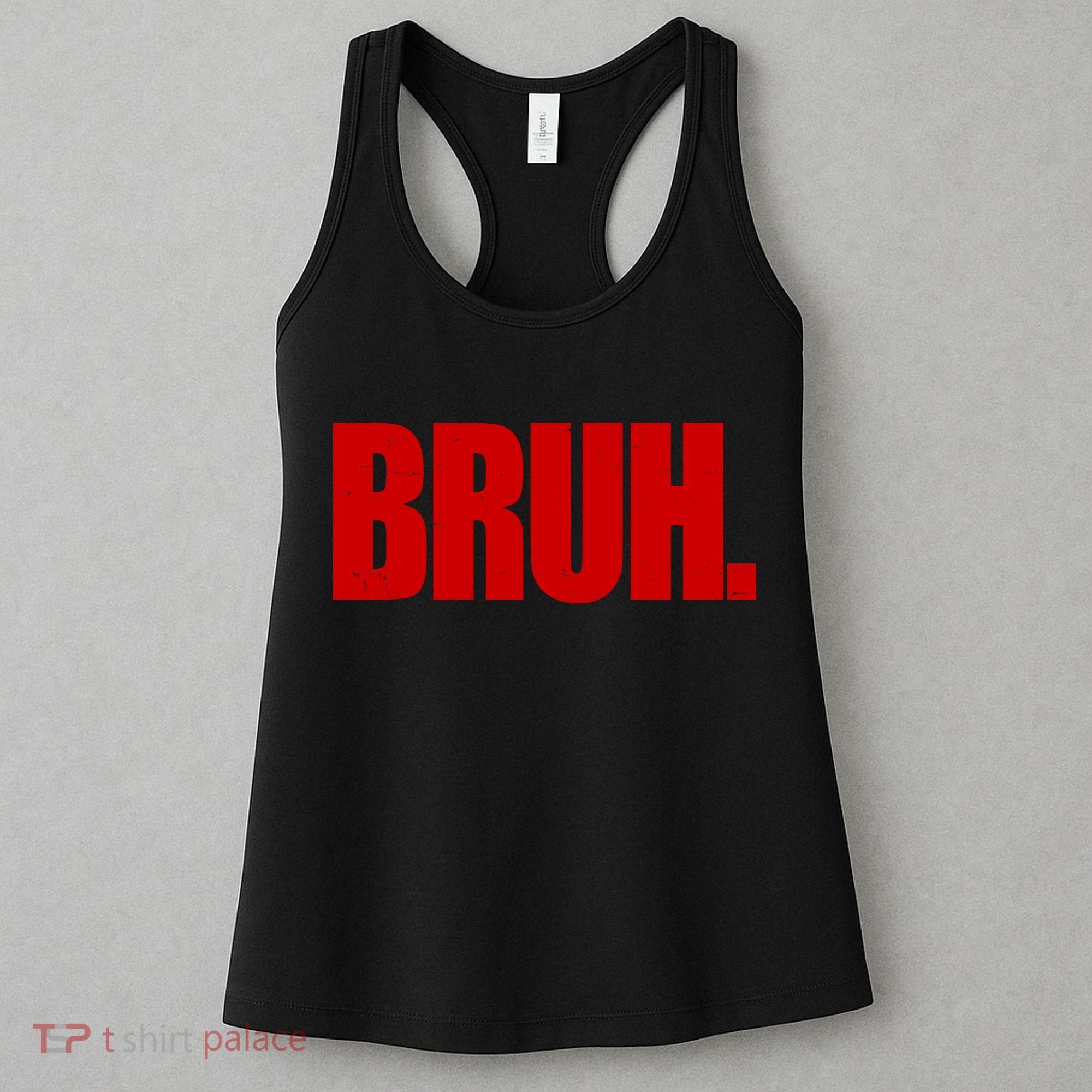 Bruh Funny Saying Women's Tank Top
