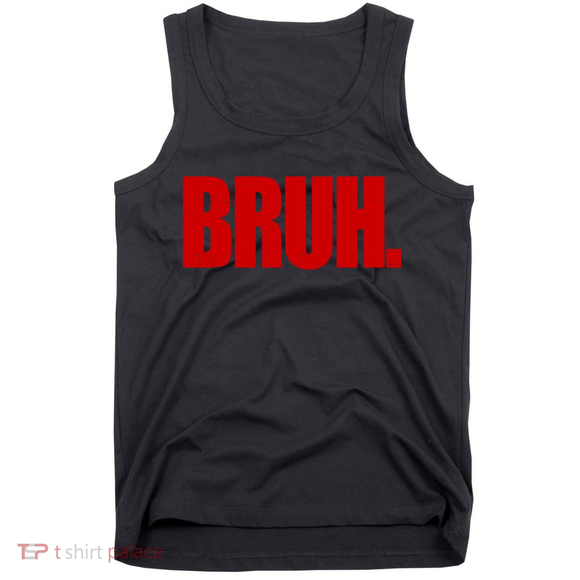 Bruh Funny Saying Tank Top