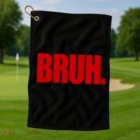 Bruh Funny Saying Golf Towel thumb 1